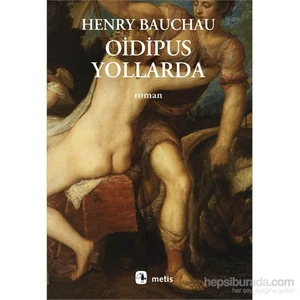 Oidipus Yollarda - Henry Bauchau