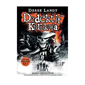 Dedektif Kurukafa: Bomba Gibi Geliyor - Derek Landy