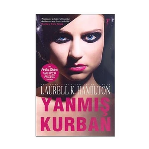 Yanmış Kurban - Laurell K. Hamilton