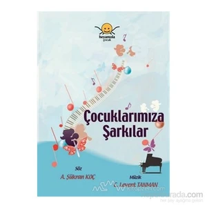 Çocuklarımıza Şarkılar-A. Şükran Koç