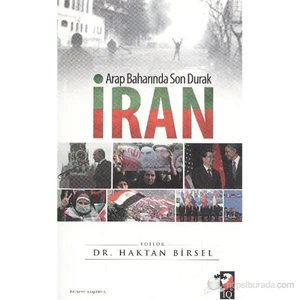 Arap Baharında Son Durak İran-Haktan Birsel