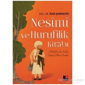 Nesimi Ve Hurufilik Kitabı-Özer Şenödeyici