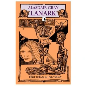 Lanark Dört Kitaplık Bir Hayat - Alasdair Gray