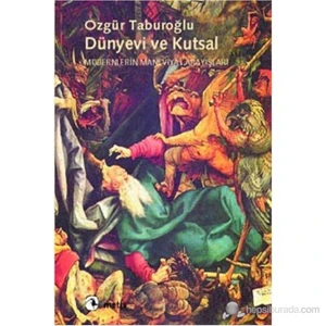 Dünyevi Ve Kutsal-Özgür Taburoğlu