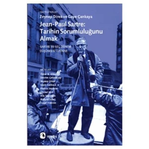 Jean-Paul Sartre: Tarihin Sorumluluğunu Almak