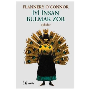 İyi İnsan Bulmak Zor - Flannery O'Connor