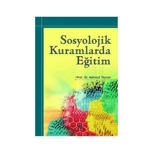 Anı Yayıncılık Sosyolojik Kuramlarda Eğitim