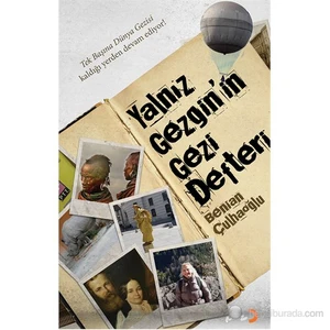 Yalnız Gezginin Gezi Defteri-Benian Çulhaoğlu