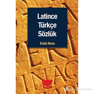 Latince - Türkçe Sözlük - Erdal Alova