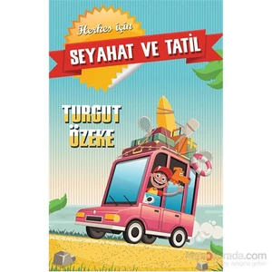 Seyahat Ve Tatil-Turgut Özeke