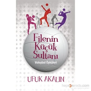 Filenin Küçük Sultanı-Ufuk Akalın