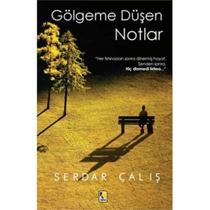 Gölgeme Düşen Notlar-Serdar Çalış