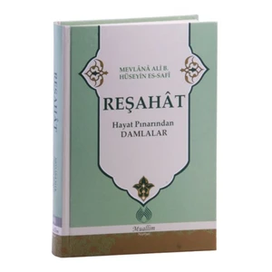 Reşahat Hayat Pınarından Damlalar - Mevlana Ali B. Hüseyin es-Safi