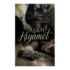 Aşk-I Kıyamet - Büşra Çivicioğlu