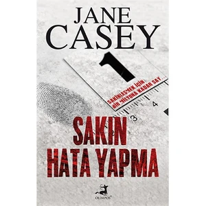 Sakın Hata Yapma - Jane Casey