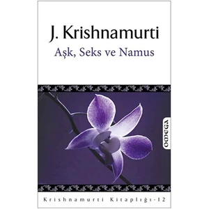 Aşk, Seks Ve Namus-J. Krishnamurti