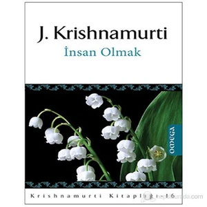 İnsan Olmak-J. Krishnamurti