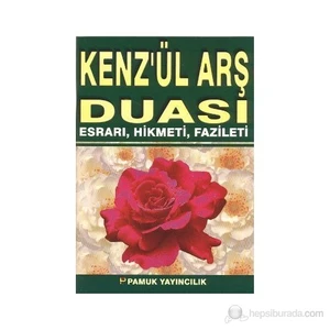 Kenz'Ül Arş Duası - Esrarı, Hikmeti, Fazileti - Büyük Boy (Dua-062)