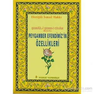 Peygamber Efendimiz'İn Özellikleri (Peygamber-013/P11)-Divriğili İsmail Hakkı