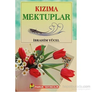 Kızıma Mektuplar (Sohbet-023/P21)-İbrahim Yücel