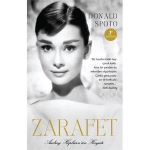 Zarafet: Audrey Hepburn’ün Hayatı - Donal Spoto