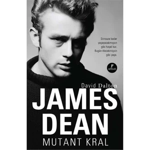 James Dean: Mutant Kral - David Dalton