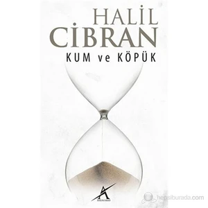 Kum Ve Köpük-Halil Cibran