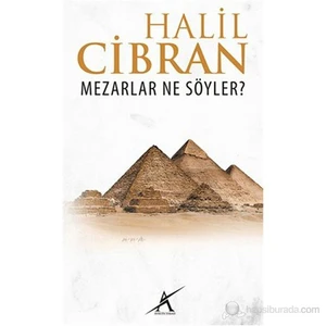 Mezarlar Ne Söyler?-Halil Cibran