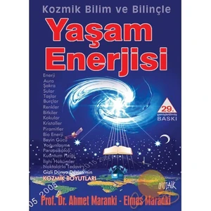 Kozmik Bilim ve Bilinçte Yaşam Enerjisi / Prof. Dr. Ahmet Maranki, Elmas Maranki