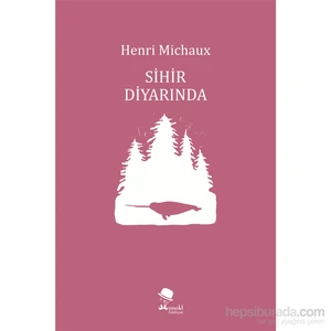 Sihir Diyarında - Henri Michaux