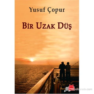 Bir Uzak Düş - Yusuf Çopur