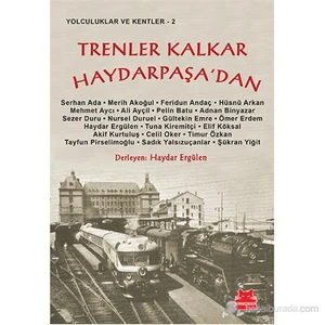 Trenler Kalkar Haydarpaşa'Dan - Haydar Ergülen