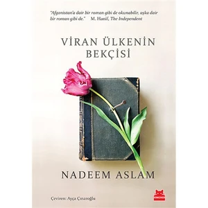 Viran Ülkenin Bekçisi - Nadeem Aslam
