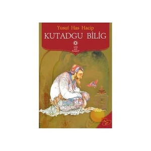 Kutadgu Bilig - Yusuf Has Hacib