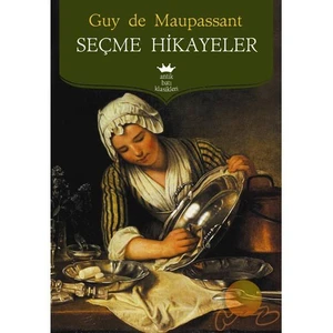 Maupassant - Seçme Hikayeler