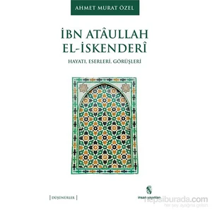 İbn Ataullah El-İskender?-Ahmet Murat Özel
