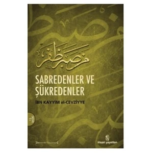 Sabredenler Ve Şükredenler - İbn Kayyim el-Cevziyye