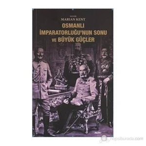 Osmanlı İmparatorluğu'Nun Sonu Ve Büyük Güçler