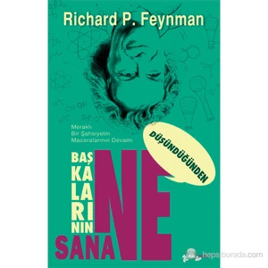 Başkalarının Ne Düşündüğünden Sana Ne-Richard P. Feynman