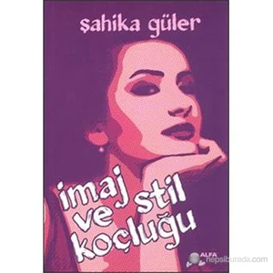 İmaj Ve Stil Koçluğu-Şahika Güler