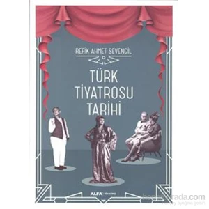 Türk Tiyatrosu Tarihi (Ciltli) -Refik Ahmet Sevengil
