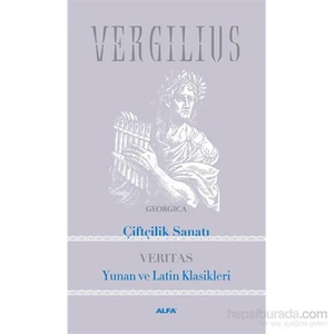 Vergılıus Çiftçilik Sanatı Yunan ve Latin Klasikleri - Vergilius