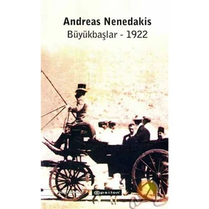 Büyükbaşlar: 1922 - Andreas Nenedakis