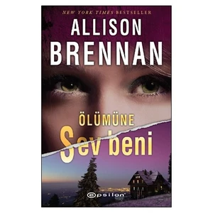 Ölümüne Sev Beni - Allison Brennan