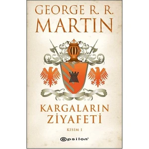 Kargaların Ziyafeti : Kısım 1 - George R. R. Martin