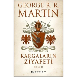 Kargaların Ziyafeti : Kısım 2 - George R. R. Martin