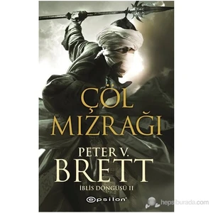 Çöl Mızrağı: İblis Döngüsü 2 - Peter V. Brett