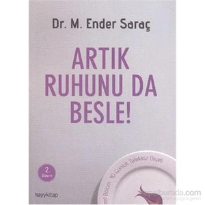 Artık Ruhunu Da Besle-Ender Saraç