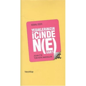 Yediklerinizin İçinde Ne Var-Kemal Özer