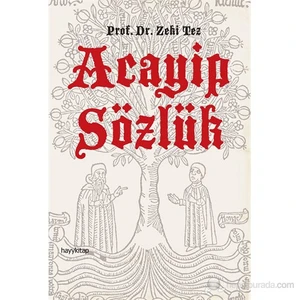 Acayip Sözlük-Zeki Tez